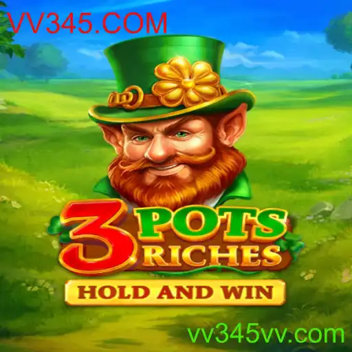 Descubra as Aventuras e Regras do Jogo 3potsRiches: A Nova Sensação do VV345.COM